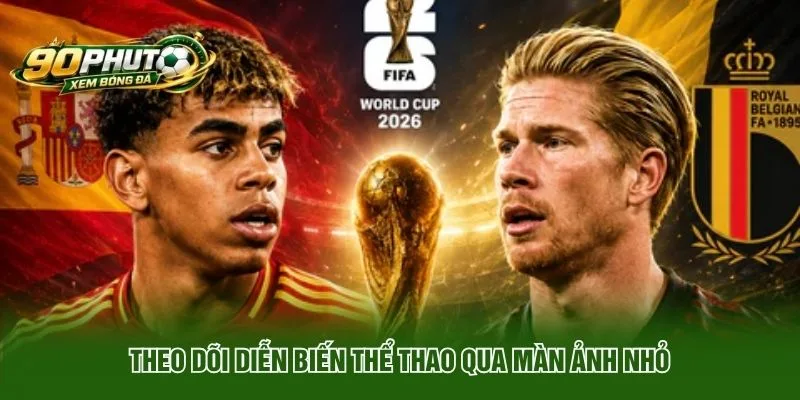 Theo dõi diễn biến thể thao qua màn ảnh nhỏ